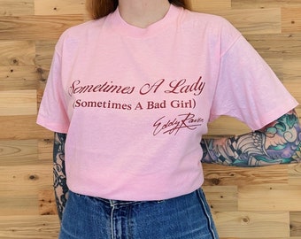 80's Country Music Vintage Soft Thin Sometimes a Lady (Sometimes a Bad Girl) Eddy Raven Song Tee Shirt T-Shirt