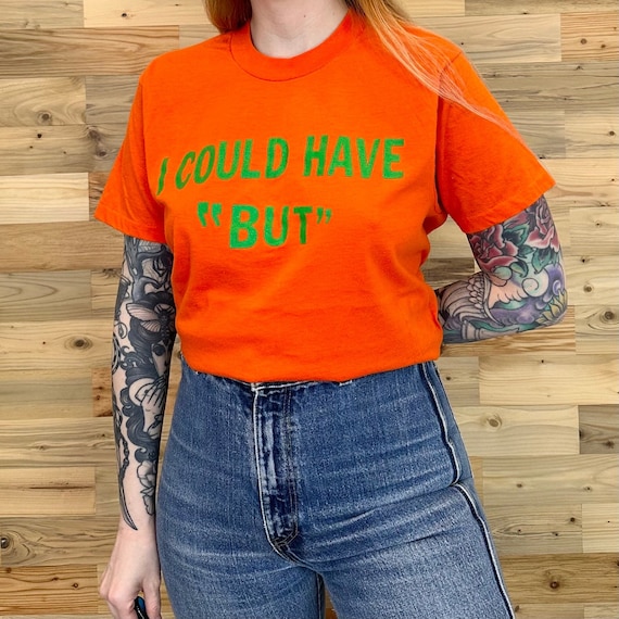 80's Funny I Could Have "But" Vintage Tee Shirt T-Shirt
