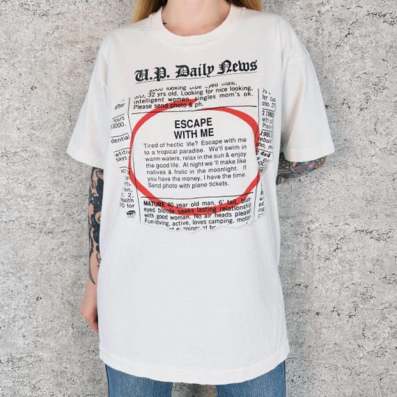 Vintage Funny Daily News Escape With Me Classified Ad Tee Shirt T-Shirt