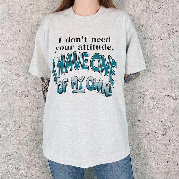 90's Vintage Funny Attitude Graphic Tee Shirt T-Shirt