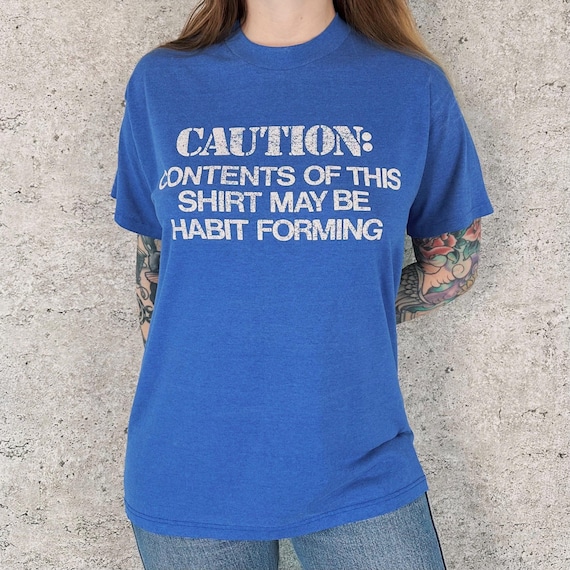 80's Soft Faded Funny Contents Are Habit Forming Tee Shirt T-Shirt