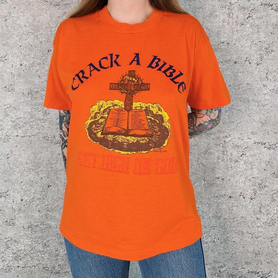 80's Crack A Bible Get High On God Vintage Religion Tee Shirt T-Shirt