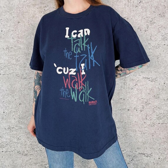 90's Vintage Girls with Attitude I Can Talk The Talk 'Cuz I Walk The Walk Tee Shirt T-Shirt