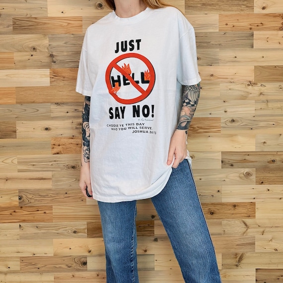 90's Vintage Just Say No to Hell Religion Jesus Joshua 24:15 Bible Verse T Shirt