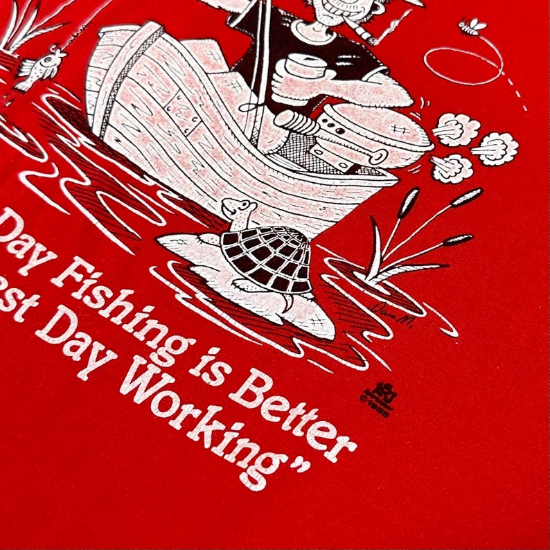 80's Vintage Funny The Worst Day Fishing Is Better Than The Best Day Working Tee Shirt T-Shirt image 5