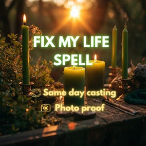 May include: Four green pillar and taper candles in metal holders with flames lit. Text reads: FIX MY LIFE SPELL, Same day casting, and Photo proof. The scene is set outdoors with greenery and a wooden surface at sunset with a bright light flare.