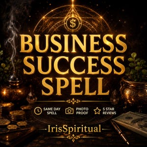 Peut inclure: Un graphique numérique présentant le texte doré BUSINESS SUCCESS SPELL centré au-dessus du texte IrisSpiritual. Le design inclut des icônes d'horloge, d'appareil photo et d'étoile, avec les étiquettes SAME DAY SPELL, PHOTO PROOF et 5 STAR REVIEWS.