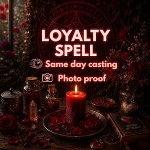 May include: A red pillar candle sits on a plate surrounded by red rose petals, glass bottles, a crystal, and a book. Text reads: LOYALTY SPELL, Same day casting, Photo proof. The scene is dark with red lighting and a circular occult symbol background.