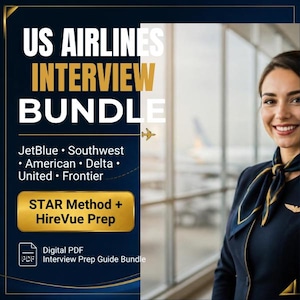May include: A digital PDF interview prep guide bundle titled US AIRLINES INTERVIEW BUNDLE. It lists JetBlue, Southwest, American, Delta, United, and Frontier airlines. Includes STAR Method and HireVue Prep modules on a dark blue background.