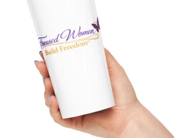 Focused Women Build Freedom Tapered Stainless Steel Tumbler