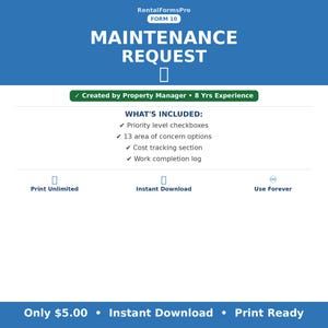 May include: A blue and white digital document titled RentalFormsPro Form 10 Maintenance Request. It lists features including priority level checkboxes, 13 area of concern options, a cost tracking section, and a work completion log for property management.