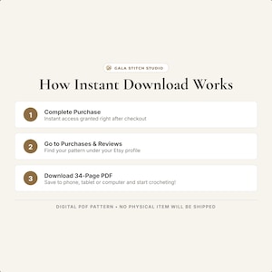 May include: An informational graphic titled How Instant Download Works from Gala Stitch Studio. It outlines three steps: 1. Complete Purchase, 2. Go to Purchases & Reviews, and 3. Download 34-Page PDF. It notes this is a digital PDF pattern.