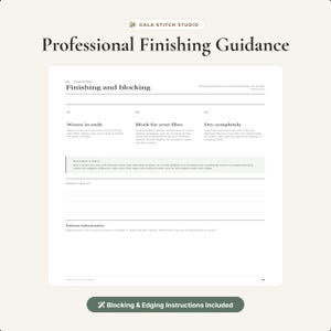 May include: A white instructional document titled Professional Finishing Guidance by Gala Stitch Studio. It contains sections for finishing and blocking, including steps to weave in ends, block for your fiber, and dry completely, plus a designer note.