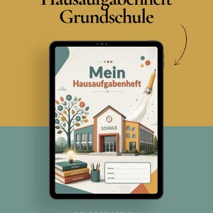 Könnte beinhalten: Ein digitales Tablet mit einem Hausaufgabenheft-Cover mit dem Titel Mein Hausaufgabenheft. Die Grafik zeigt ein Schulgebäude, eine Rakete, einen Baum mit mathematischen Symbolen und einen Bücherstapel mit den Aufschriften Wissen, Entdecken, Wachsen.