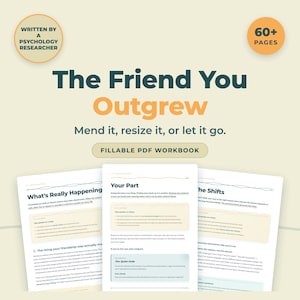 Könnte beinhalten: Ein ausfüllbares PDF-Arbeitsbuch mit dem Titel The Friend You Outgrew mit über 60 Seiten. Das Cover zeigt dunkelgrünen und orangen Text auf hellem Hintergrund, einschließlich des Satzes Mend it, resize it, or let it go. Drei Seiten sind sichtbar.