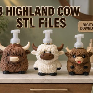 May include: Three soap dispensers shaped like Highland cows with pump tops. The text reads 3 HIGHLAND COW STL FILES and DIGITAL DOWNLOAD. The cows are brown and white with textured fur, horns, and black hooves. The dispensers are on a counter.