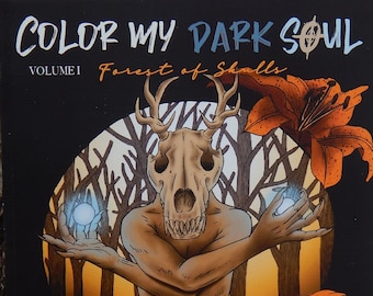 Color My Dark Soul Vol. 1: Forest of Skulls -- Coloring Book