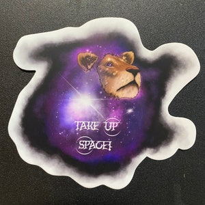 Take Up Space Sticker