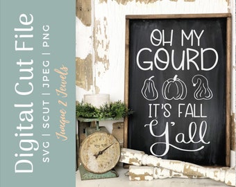 Oh My Gourd It's Fall Y'all SVG - Oh My Gourd It's Fall Y'all cut file - Fall SVG - Fall Cut File