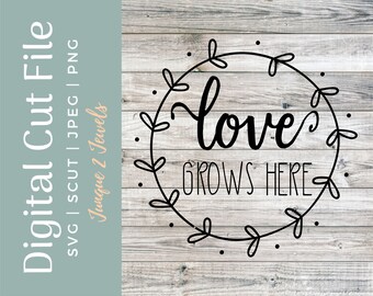 Free Free 140 Svg Files Love Grows Here Svg Free SVG PNG EPS DXF File
