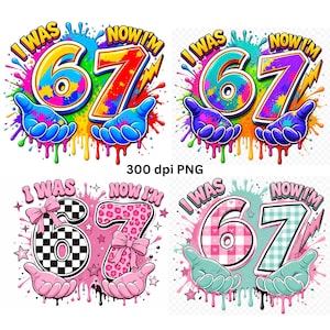 Könnte beinhalten: Vier digitale Grafikdesigns mit dem Text I WAS NOW I'M 67. Die Designs enthalten bunte Farbspritzer, Cartoon-Hände und die Zahl 67 in verschiedenen Mustern wie Schachbrett, Leopardenmuster und Vichy-Karo mit rosa Schleifen.