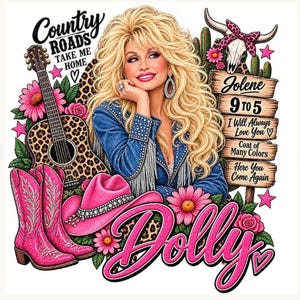 May include: A graphic illustration featuring a blonde woman in a denim jacket, a leopard print acoustic guitar, pink cowboy boots, and a pink hat. Text includes Country Roads Take Me Home, Jolene, 9 to 5, I Will Always Love You, Coat of Many Colors, Here You Come Again, and Dolly.