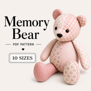 May include: A stuffed bear made of various pink and white patterned fabrics, including gingham, stars, dots, and floral prints. The text reads Memory Bear, PDF PATTERN, and 10 SIZES. The bear has black eyes and a black nose, with a seated posture.