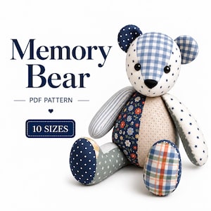 Memory Bear Sewing Pattern PDF, Teddy Bear Pattern, Keepsake Bear Pattern, Patchwork Bear, Stuffed Animal Sewing Pattern, 10 Sizes