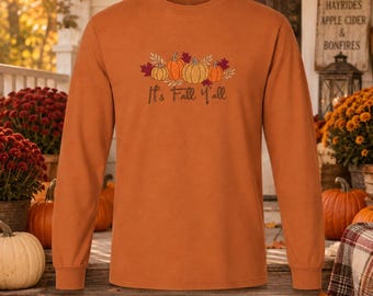 Embroidered Fall Shirt, It’s Fall Y’all Shirt, Pumpkin Long Sleeve Tee, Autumn Shirt, Thanksgiving Shirt, Fall Teacher Shirt
