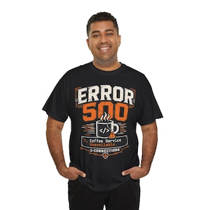 Error 500 Coffee Service Tee | Programming Humor, Server Error Shirt