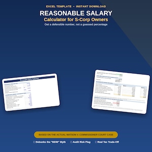May include: An Excel template for a Reasonable Salary Calculator for S-Corp Owners. The dark blue background features white and yellow text, including the phrase 'Get a defensible number, not a guessed percentage' and 'BASED ON THE ACTUAL WATSON V. COMMISSIONER COURT CASE'.