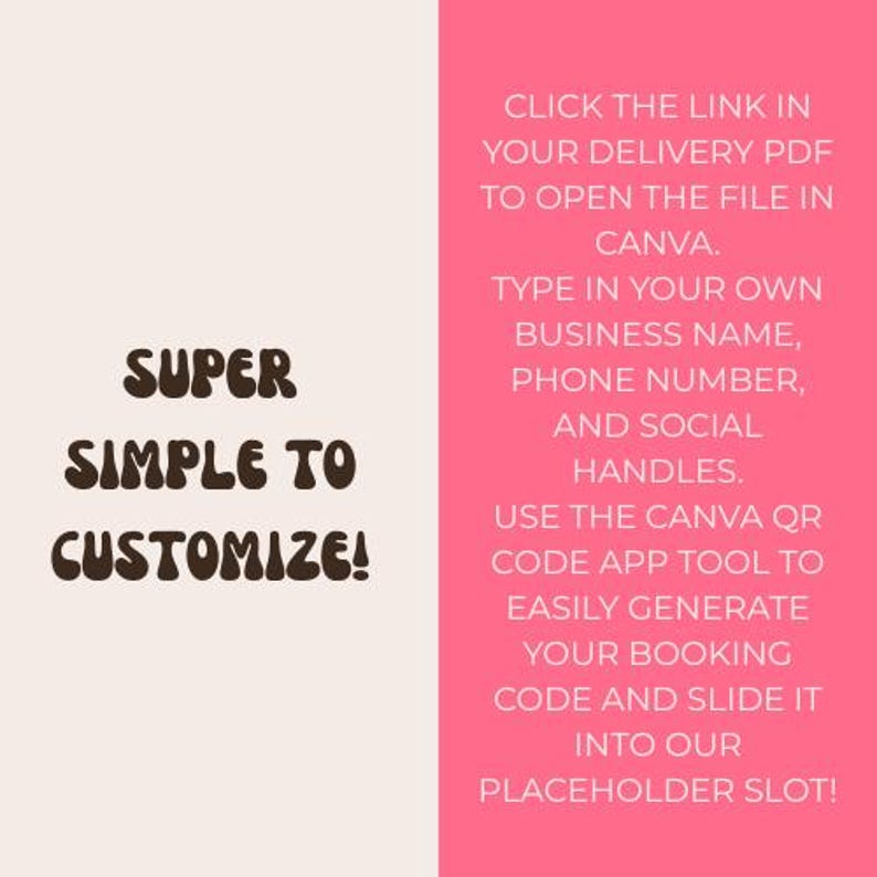 Op de afbeelding: Een tweekleurige afbeelding met een lichtbeige linkerkant met de donkerbruine tekst SUPER SIMPLE TO CUSTOMIZE! en een felroze rechterkant met witte tekst die uitlegt hoe je bedrijfsgegevens en QR-codes in een Canva-sjabloon kunt bewerken.