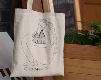 My Body My Home Original Illustration on Cotton Canvas Tote Bag, Body Positive Gift, Body Neutrality Art, Body Acceptance Art