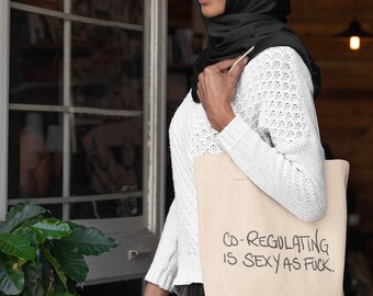 Co-Regulating is Sexy as Fuck Word Art Printed on Cotton Canvas Tote Bag