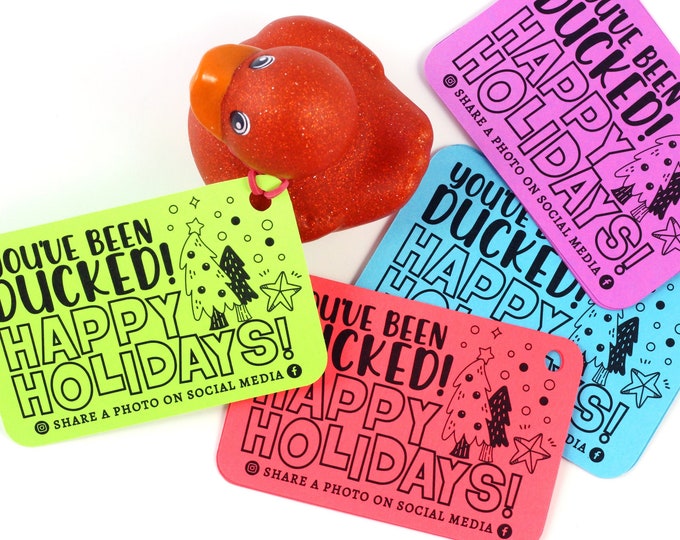 You’ve been ducked - duck tags - ducking tags - tags for ducking - happy holidays - Christmas ducks