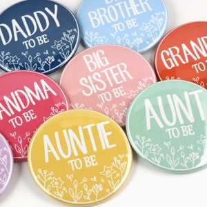 Baby Shower Pin-back Buttons Mommy to be Button Daddy to be Button Big Sister Badge Big Brother Pin image 1