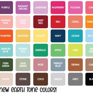 May include: A color chart with 36 different color swatches, labeled with names like "Purple", "Radiant Orchid", "Lavender", "Raspberry", "Fuchsia", "Candy", "Vintage Pink", "Light Pink", "Deep Red", "Red", "Coral", "Tangerine", "Pumpkin", "Mustard", "Yellow", "Navy", "Ocean", "Sky Blue", "Jeweler Blue", "Robins Egg", "Emerald", "Apple", "Lime", "Mint Green", "Fern Green", "Sage Green", "Rose", "French Blue", "Sienna", "Camel", "Taupe", "Stone", "Coco", "Smoke", "Grey", and "Black". The chart also includes the text "new EARTH TONE COLORS!"