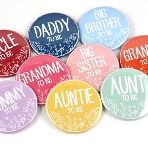 Baby Shower Pin-back Buttons Mommy to be Button Daddy to be Button Big Sister Badge Big Brother Pin image 2