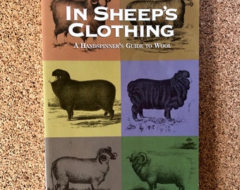 In Sheep's Clothing, A Handspinner's Guide to Wool, Perfect for: Breed Study, Hand Spinning, Sheep Fleece, Gift for Spinner, Gift for Felter