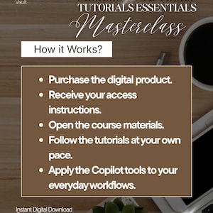 May include: A digital product flyer titled Microsoft AI Tools Tutorials Essentials Masterclass. It outlines a five-step process: purchase, receive instructions, open materials, follow tutorials, and apply Copilot tools to workflows. Includes text: Digital Vault, How it Works?, Instant Digital Download, Commercial Use.