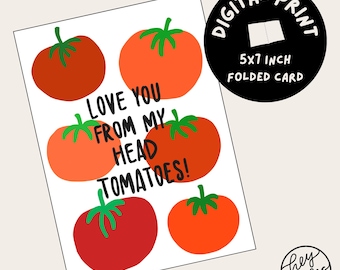 Love You From My Head Tomatoes Printable Card