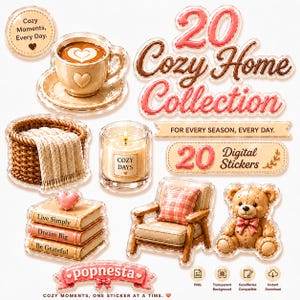 May include: A digital sticker collection featuring 20 cozy home items including a coffee cup, a woven basket with a blanket, a candle labeled Cozy Days, a stack of books with heart, an armchair with a plaid pillow, and a teddy bear with a pink bow.