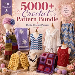 5000+ Crochet Patterns PDF Bundle, Digital Crochet Pattern Collection, Crochet Clothing, Blankets, Accessories & Home Decor Download