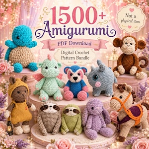1500+ Amigurumi Crochet Patterns PDF Bundle, Digital Crochet Pattern Download, Plush Animal Doll Patterns, Cute Amigurumi Collection