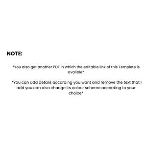 May include: A white document featuring black text that reads: NOTE: *You also get another PDF in which the editable link of this Templete is avalible* *You can add detalis according you want and remove the text that I add you can also change its colour scheme according to your choice*
