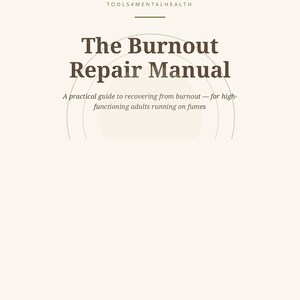 Könnte beinhalten: Ein Buchcover mit cremefarbenem Hintergrund und dunkelbraunem Text. Oben steht TOOLS4MENTALHEALTH. Der Titel lautet The Burnout Repair Manual. Darunter steht der Untertitel: A practical guide to recovering from burnout—for high-functioning adults running on fumes.