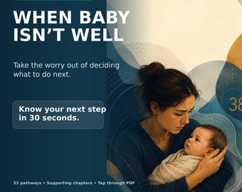 When Baby Is not Well. Take the worry out of deciding what to do next