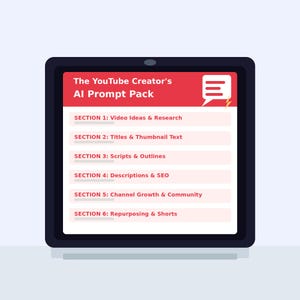 Puede incluir: Una pantalla de tableta digital que muestra The YouTube Creator's AI Prompt Pack con un encabezado rojo y texto blanco. Enumera seis secciones: Video Ideas & Research, Titles & Thumbnail Text, Scripts & Outlines, Descriptions & SEO, Channel Growth & Community y Repurposing & Shorts.