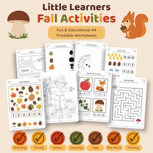 May include: A collection of A4 printable worksheets titled Little Learners Fall Activities, featuring educational tasks like counting, matching, and letter tracing. The pages include illustrations of a squirrel, mushroom, scarecrow, and pumpkins.