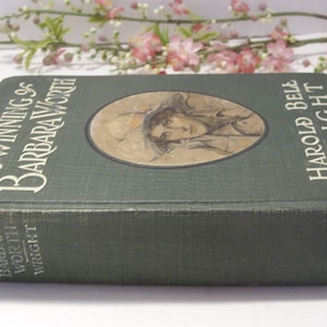 The Winning of Barbara Worth First Edition Copyright 1911 by Harold Bell Wright Illustrated By F. Graham Cootes Collectible Antique Fiction